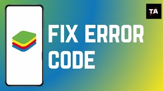 How to Fix Bluestacks Error Code [upl. by Terrijo]