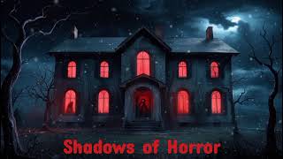 Shadows of Horor  English horor story  creepy story  story in english [upl. by Ynnek75]