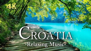 【４K】クロアチアの絶景｜ピアノのリラックス音楽と美しい景色｜Croatia [upl. by Katerine]