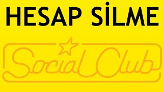 Social Club Hesap Silme Nasıl Yapılır [upl. by Leitman]