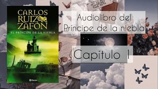 Príncipe de la niebla Cap1  de Carlos Ruiz Zafón Audiolibro [upl. by Cid]