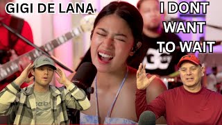 Two Rock Fans REACT to I Dont Want To Wait Cover By Gigi De Lana [upl. by Groves]