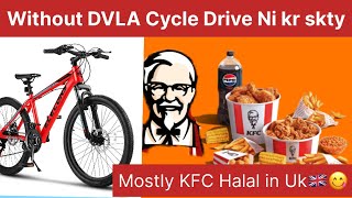 Without DVLA Drive Ni Kr Skty Cycle❌  Mostly KFC Halal In Uk🇬🇧😋✅ [upl. by Tommi]