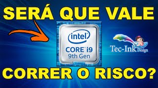 Processador Interposer i9 9980hk O Mais Forte Mais Caro E O Mais Arriscado De Comprar Veja O Porquê [upl. by Bertha]