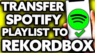 How To Transfer Spotify Playlist to Rekordbox EASY [upl. by Annavaj]