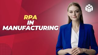 RPA Automation in Manufacturing [upl. by Hairim]