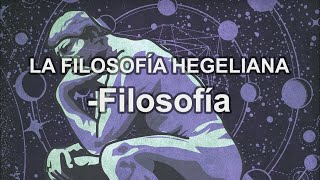 Hegel La filosofía hegeliana  Filosofía  Educatina [upl. by Ignatzia952]