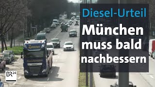 Urteil zu Dieselfahrverbot München muss nachbessern  BR24 [upl. by Anyt727]