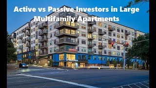 Investing passively versus actively in Large Multifamily Apartments [upl. by Blake]