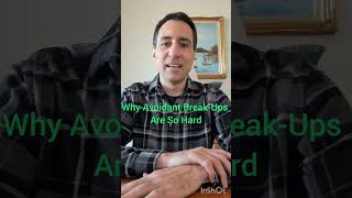 Why BreakUps With Avoidants Are So Hard [upl. by Sandro]