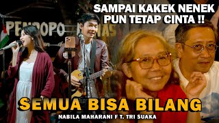 SEMUA BISA BILANG  NABILA MAHARANI FT TRI SUAKA [upl. by Boyse]