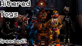 FNAF Speed Edit Withered Toy Animatronics [upl. by Leela]