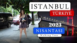 Explore Istanbuls Luxurious Nişantaşı istanbul 2023 [upl. by Arst]