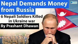 Nepal Demands money from Russia  6 Nepali Soldiers Killed in Ukraine war  By Prashant Dhawan [upl. by Eilsehc279]