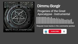 Dimmu Borgir  Progenies of the Great Apocalypse Instrumental [upl. by Murdock]