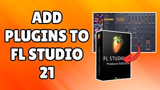 How to Add Plugins to FL Studio 21  Quick Guide 2024 [upl. by Une]