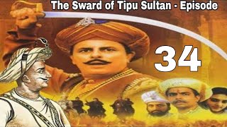 The Sward of Tipu Sultan  Episode  34 HD [upl. by Enaht]