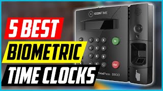 Best Biometric Time Clocks Top 5 Picks [upl. by Madigan]