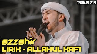 ALLAHUL KAFI  AZZAHIR  FULL LIRIK VIDEO TERBARU 2021 [upl. by Adnat737]