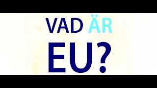 Vad är EU [upl. by Heisser444]