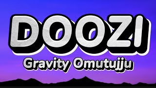 DOOZI  Gravity Omutujju Lyrics Video [upl. by Gobert75]