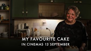 MY FAVOURITE CAKE  In Cinemas 13 September [upl. by Nered]