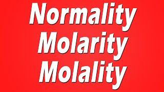 Calculation of Normality Molarity and Molality in Chemistry Class 11 and Class 12 [upl. by Ashling]