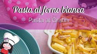 Pasta al forno bianca  Ricetta Semplice Veloce e buonissima della pasta al gratin [upl. by Damon]