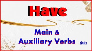 To Have  Main and Auxiliary Verbs  12 Questions [upl. by Tempa969]