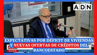 Ministro Montes y expectativas por déficit de viviendas y nuevas ofertas de créditos del BancoEstado [upl. by Liartnod]