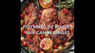 Poulet des Fêtes aux canneberges  Recette de Max lAffamé [upl. by Oinoitna]