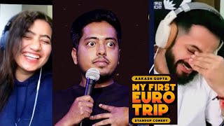 Aakash Gupta  My First Euro Trip  Standup Comedy Reaction [upl. by Gifferd40]