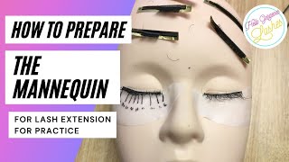 Beginner Lash Extension Tutorial  Part 1 How To Use Mannequin For Lash Extensions [upl. by Stefanie]