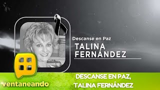 ¡Recordando la vida y trayectoria de Talina Fernández  Programa 29 de junio del 2023  Ventaneando [upl. by Asyar933]