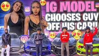 2 INSTAGRAM BADDIES CHOOSE THEIR BOYFRIEND BASED OFF THEIR CAR PT3😱😍 [upl. by Feodore]