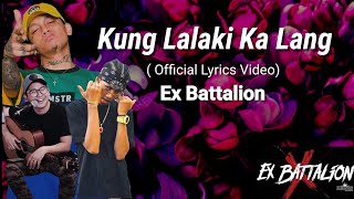 Kung Lalaki Ka Lang Lyrics  Ex Battalion [upl. by Rosetta]