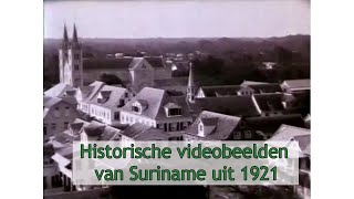 Historische videobeelden van Suriname uit 1921 [upl. by Anne-Corinne539]