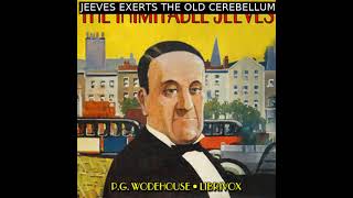 The Inimitable Jeeves by P G Wodehouse read by Mark Nelson  Full Audio Book [upl. by Eahsed285]