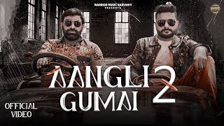 Aangli Gumai 2  Rahul Puthi  Parveen Sharaya  Diksha Yadav  New Haryanvi Song 2024 [upl. by Gnah]