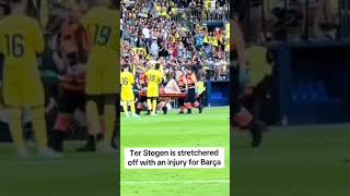 Ter Stegen bad injury against villarreal 🥲😮😱 [upl. by Einneb]