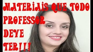 Materiais que todo professor deve ter [upl. by Nats181]