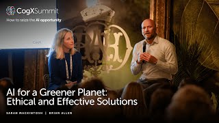 AI for a Greener Planet Ethical and Effective Solutions  CogX Summit 2024 [upl. by Nongim]