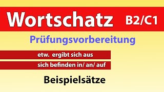 Wortschatz erweitern B2  C1 4  Beispielsätze [upl. by Stuart]