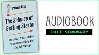 ⭐The Science of Getting Started  Patrick King  Free Audiobook [upl. by Mahla]