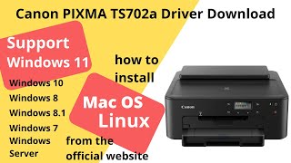 Canon PIXMA TS702a Driver Download and Setup Windows 11 Windows 10 Mac 14 Mac 13 [upl. by Ailev]