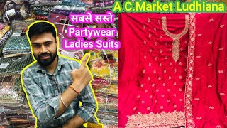 Partrywear Ladies Suit Ludhiana Wholesale MarketAC Market LudhianaHeavy Ladies SuitBoutique Suit [upl. by Anohsal]