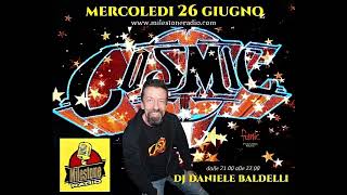 Dj Daniele Baldelli New Cosmic Sound Milestone Radio session 26062024 [upl. by Nalepka369]