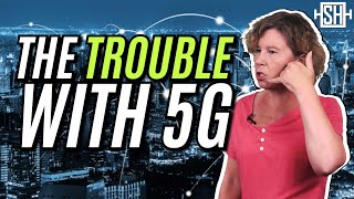 5G The Trouble With the New Phone Network [upl. by Weissberg]