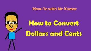 How to Convert Dollars and Cents [upl. by Arim]