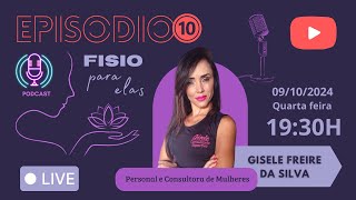 FISIO PRA ELAS EPISÓDIO 10 [upl. by Studnia]